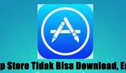 App Store Tidak Bisa Download Aplikasi